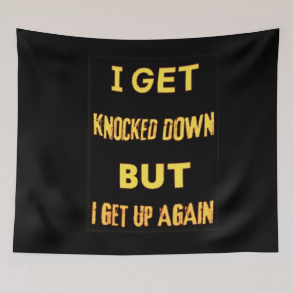 Item preview, I get knocked down but I get up again designed and sold by TracyPhotoArt.
