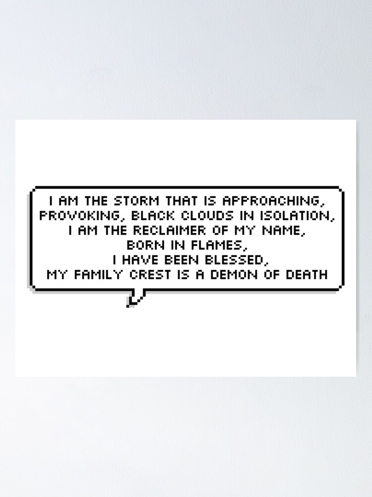 I Am The Storm That Is Approaching Pixel Speech Bubble Poster for