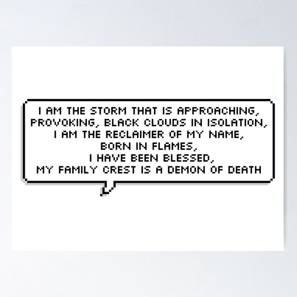 I Am The Storm That Is Approaching Pixel Speech Bubble Poster for Sale by  Meltey