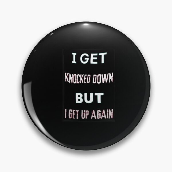 Item preview, I get knocked down but I get up again designed and sold by TracyPhotoArt.