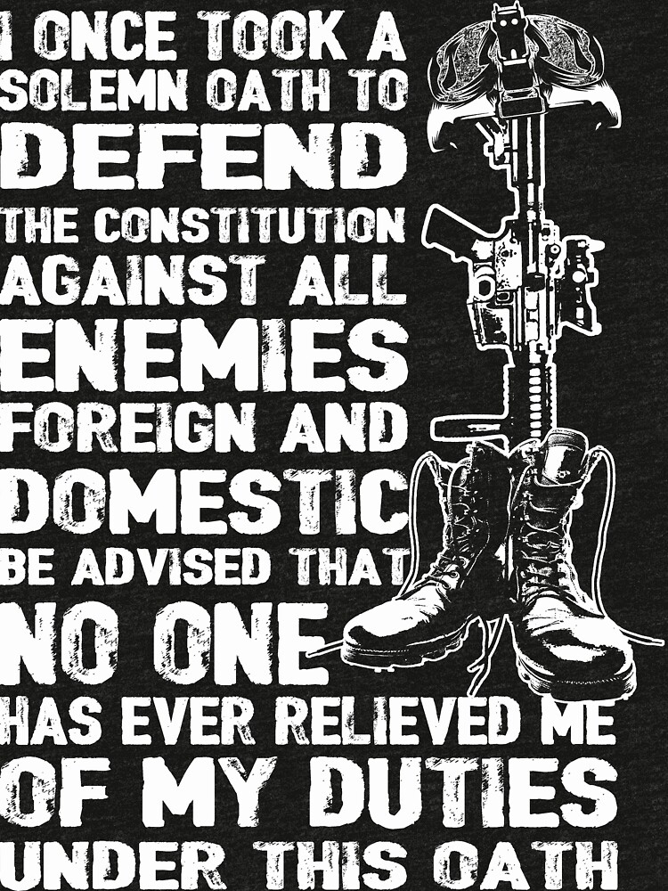 I Once Took A Solemn Oath To Defend The Constitution Against All