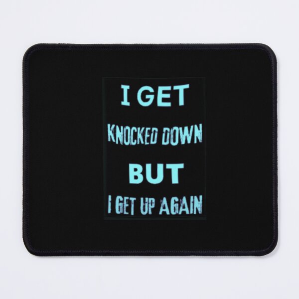 Item preview, I get knocked down but I get up again designed and sold by TracyPhotoArt.