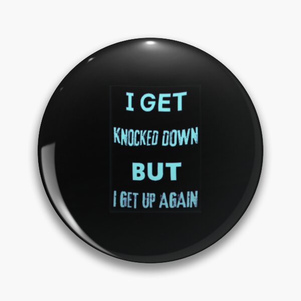 Item preview, I get knocked down but I get up again designed and sold by TracyPhotoArt.