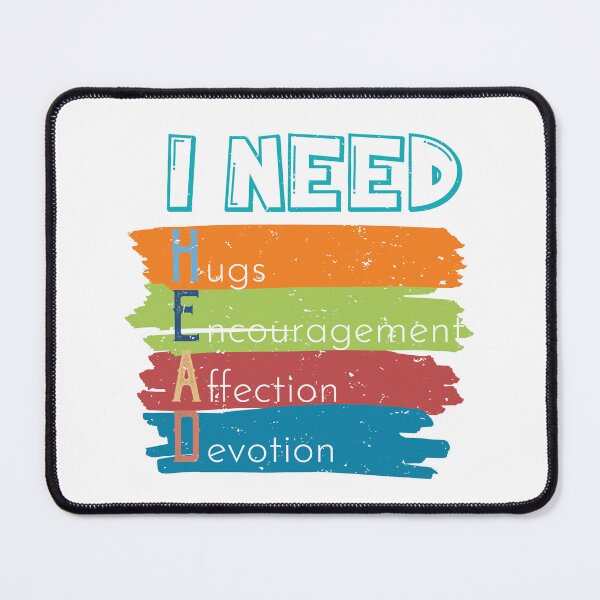 Item preview, I Need Head Hugs Encouragement Affection Devotion designed and sold by JenTrinhArt.