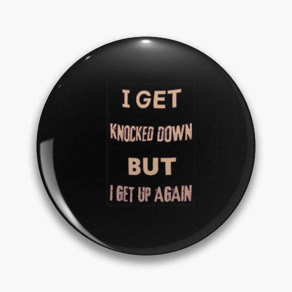 Item preview, I get knocked down but I get up again designed and sold by TracyPhotoArt.