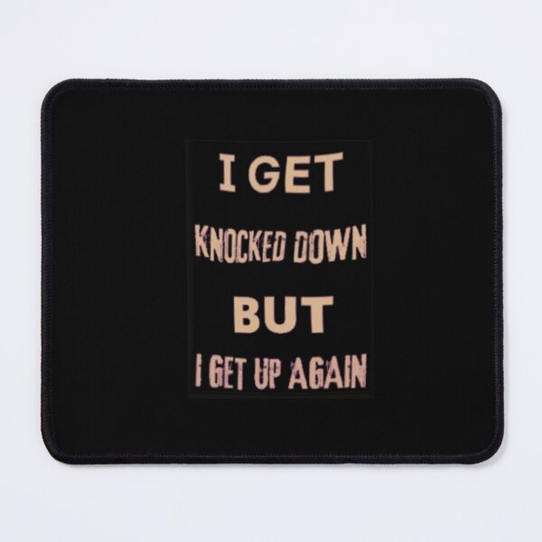 Item preview, I get knocked down but I get up again designed and sold by TracyPhotoArt.