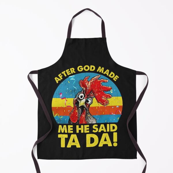 Item preview, Vintage After God made Me He Said Ta Da Funny Chicken designed and sold by TaraxDoolittle.