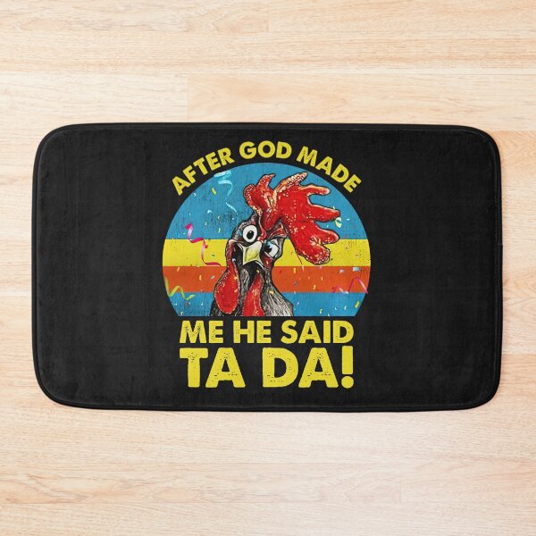 Item preview, Vintage After God made Me He Said Ta Da Funny Chicken designed and sold by TaraxDoolittle.