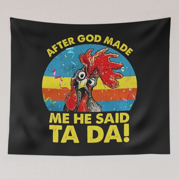 Item preview, Vintage After God made Me He Said Ta Da Funny Chicken designed and sold by TaraxDoolittle.