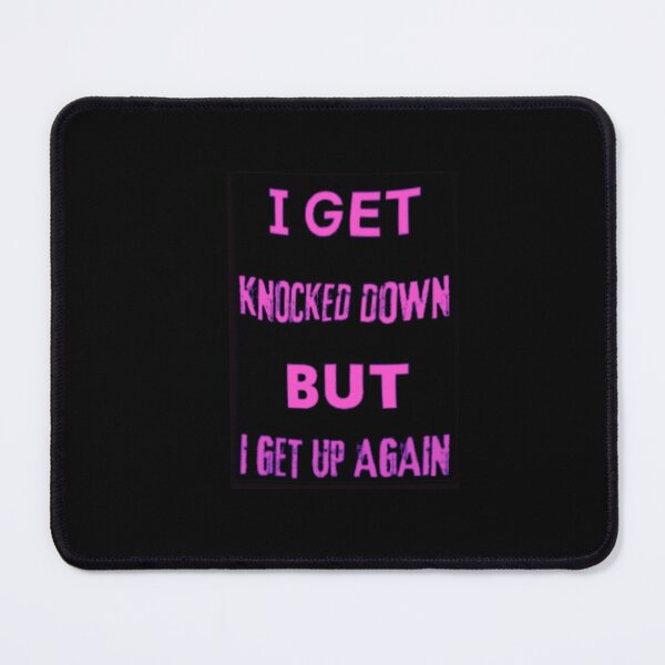 Item preview, I get knocked down but I get up again designed and sold by TracyPhotoArt.