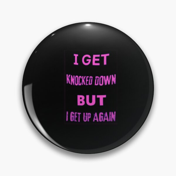 Item preview, I get knocked down but I get up again designed and sold by TracyPhotoArt.