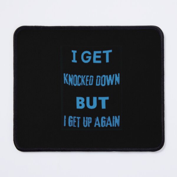 Item preview, I get knocked down but I get up again designed and sold by TracyPhotoArt.