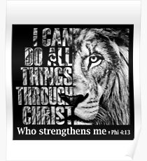 I Can Do All Things Through Christ Who Strengthens Me Poster