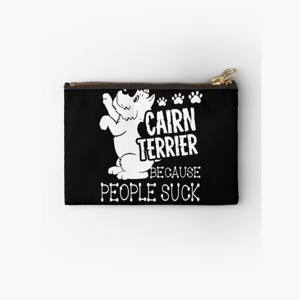 Item preview, Cairn Terrier Because People Suck designed and sold by UnknownArtistt.