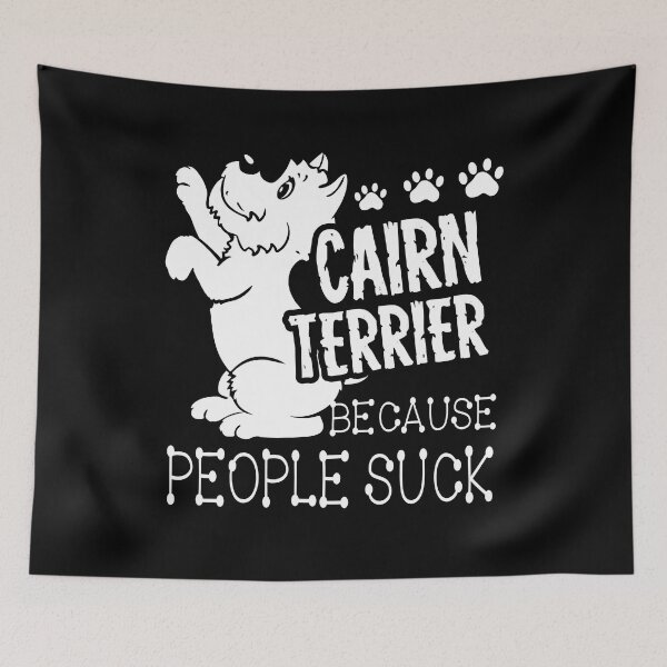 Item preview, Cairn Terrier Because People Suck designed and sold by UnknownArtistt.