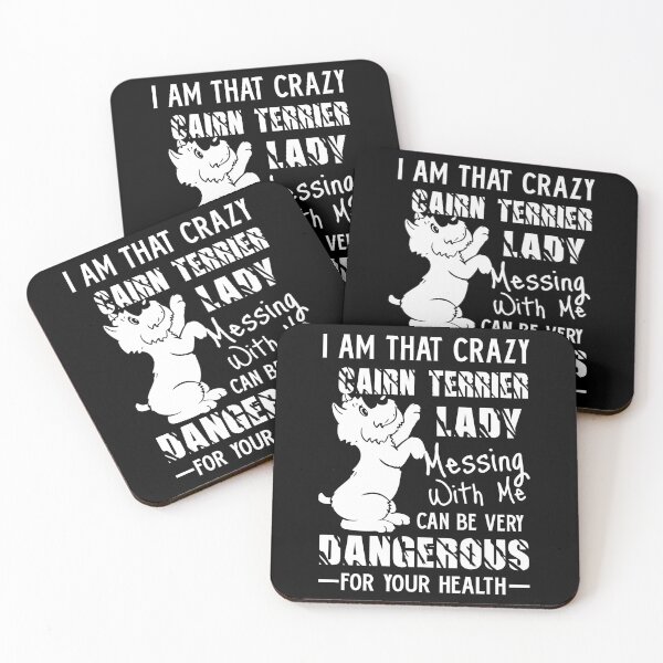 Item preview, I Am That Crazy Cairn Terrier Lady designed and sold by UnknownArtistt.