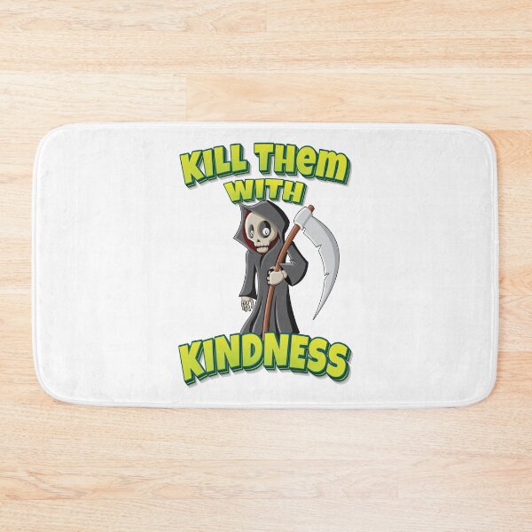 Item preview, Kill Them With Kindness Grim Reaper designed and sold by WordsGamersUse.