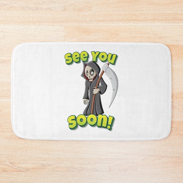 Item preview, See You Soon! Grim Reaper designed and sold by WordsGamersUse.