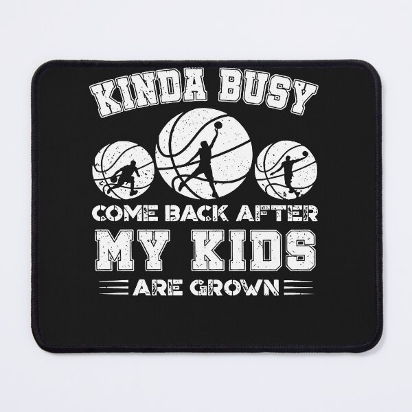 Item preview, Come Back After My Kids Are Grown Basketball Dad designed and sold by alanxgoldberger.