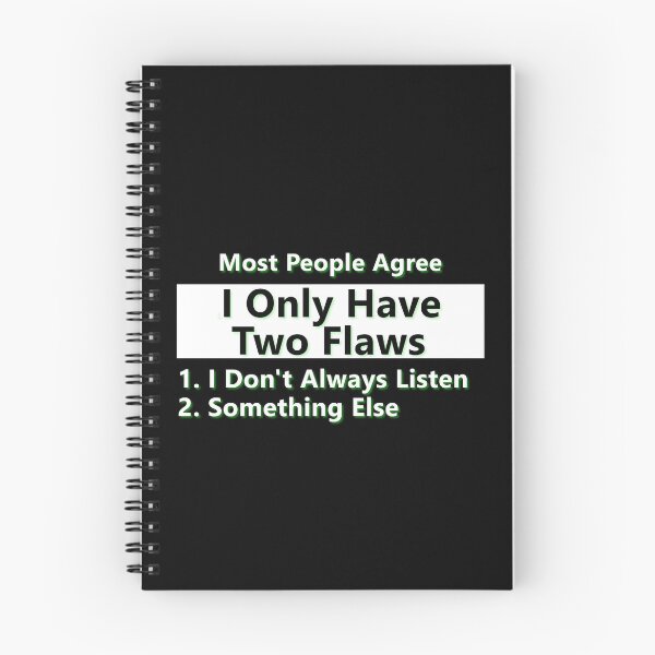 Item preview, Most People Agree, I Only Have Two Flaws * designed and sold by Sarcasmagic.