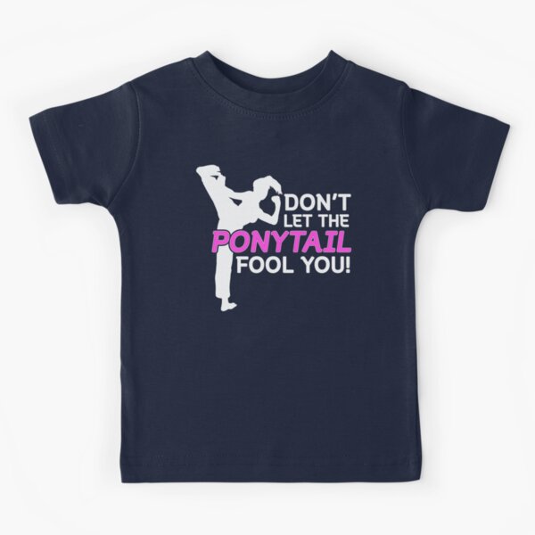 Karate Girls Don't Let The Ponytail Fool You Kids T-Shirt