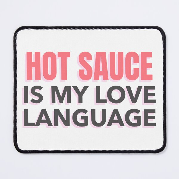 Item preview, Hot Sauce is My Love Language designed and sold by Adfinn.