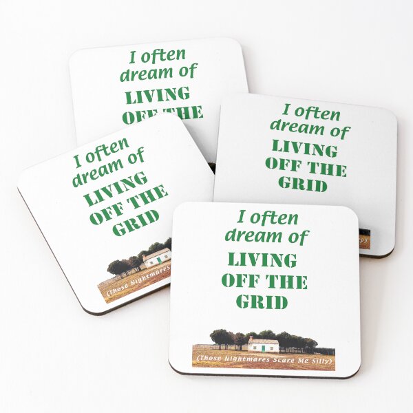 Item preview, I often dream of living Off the Grid - those nightmares scare me silly.  (+ View this design on 75+ products) designed and sold by Julien Hebbrecht.
