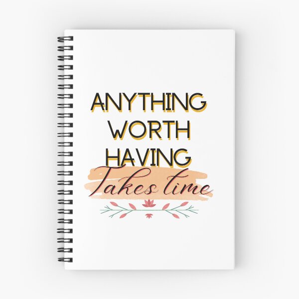 Item preview, Anything worth having takes time, quote, expression, wisdom, Stylish fonts designed and sold by Ellecher23.