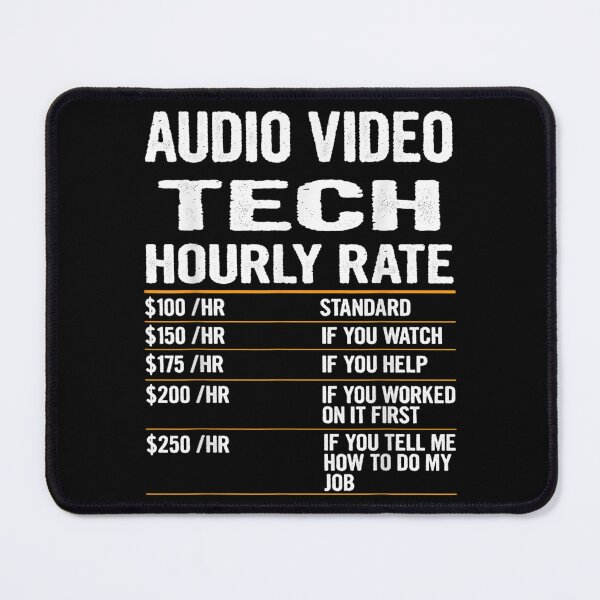 Item preview, Audio Video Tech Hourly Rate Outfit For Audio Video Tech designed and sold by scirarmav.