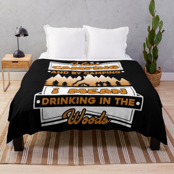 Item preview, Camping - I Love Camping And By Camping I Mean Drinking In The Wood designed and sold by UnknownArtistt.