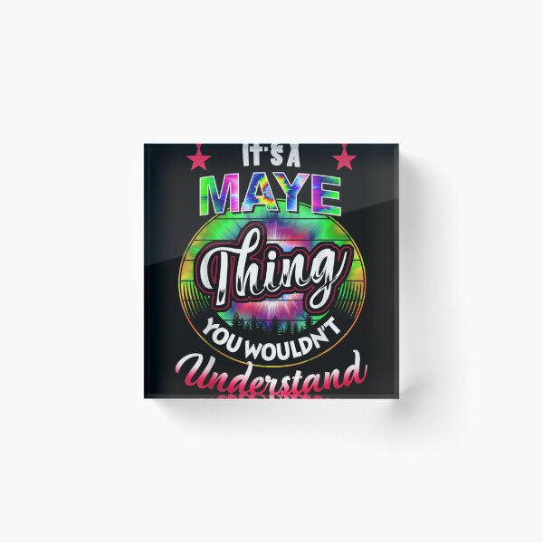 Item preview, It's A Maye Thing Tie Dye Maye Name  designed and sold by scirarmav.