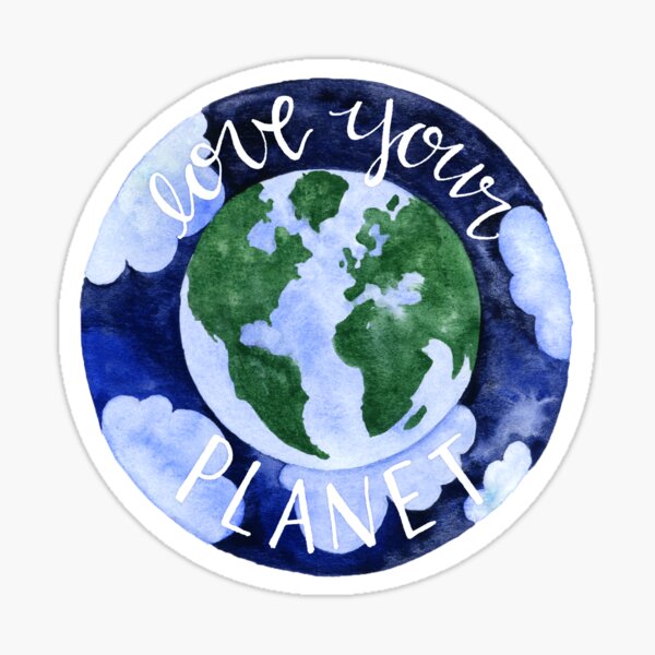 Love Your Planet, Love your mother, go green Sticker