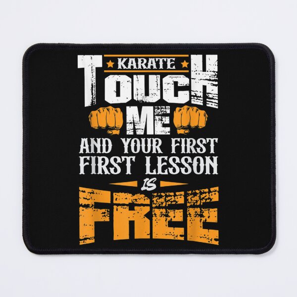 Item preview, Karate Touch Me And Your First Lesson Is Free Karate designed and sold by judyufmi.