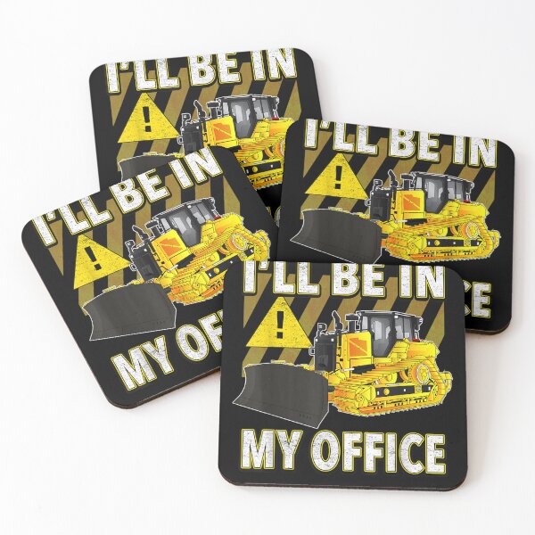 Item preview, I'll Be In My Office Funny Dozer  designed and sold by judyufmi.