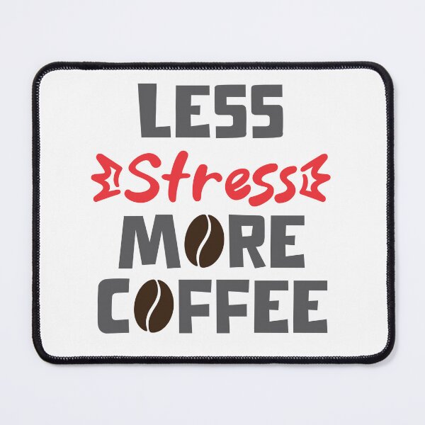 Item preview, Less Stress More Coffee Text Design designed and sold by RiyonArts.