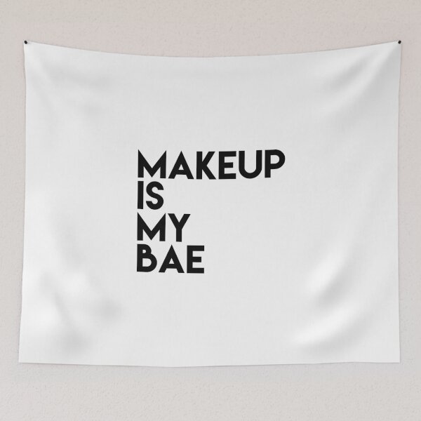 Item preview, Makeup is my BAE designed and sold by dmentes.