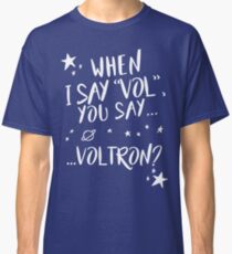 When I say... Classic T-Shirt
