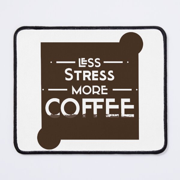 Item preview, Less Stress More Coffee Text Design designed and sold by RiyonArts.