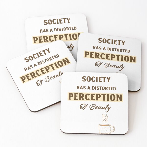 Item preview, Society Has A Distorted Perception of Beauty designed and sold by Echo Aesthetics.