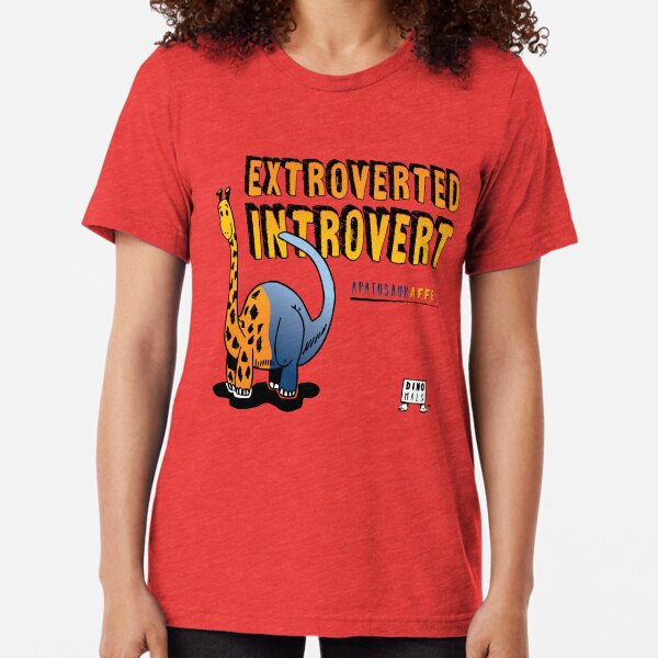 Extroverted Introvert Tri-blend T-Shirt