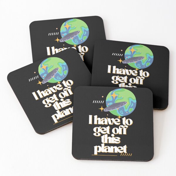 Item preview, i have to get off this planet designed and sold by Soofingscapes.