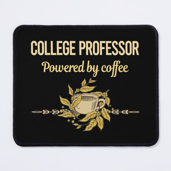 Item preview, Powered By Coffee College Professor designed and sold by trinayolkcelia.