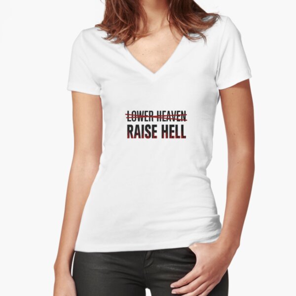Lower Heaven Raise Hell Fitted V-Neck T-Shirt