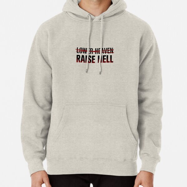 Lower Heaven Raise Hell Pullover Hoodie