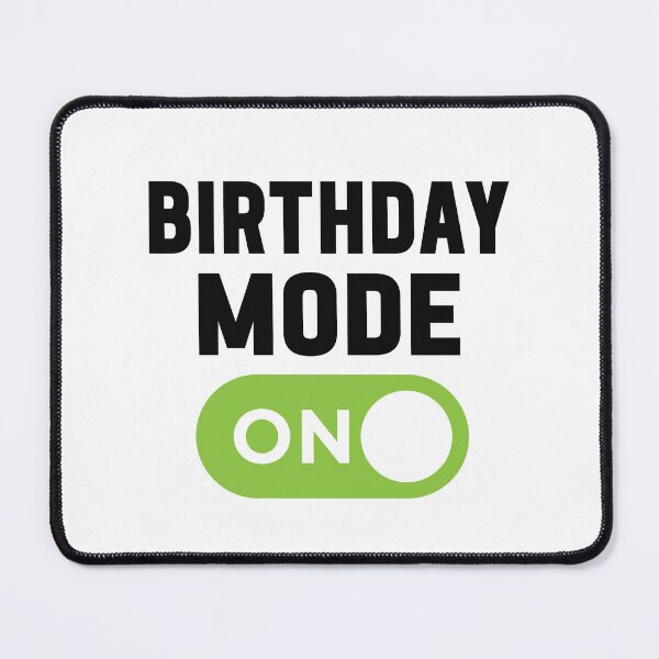 Item preview, Birthday Mode On designed and sold by freshLayer.