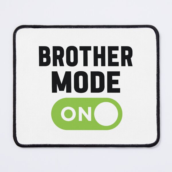 Item preview, Brother Mode On designed and sold by freshLayer.