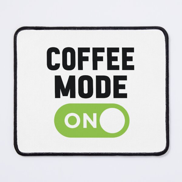 Item preview, Coffee Mode On designed and sold by freshLayer.