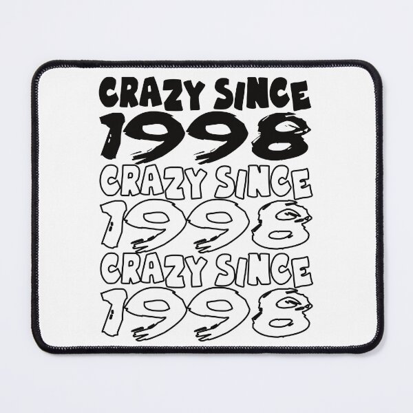 Item preview, Crazy Since 1998 For Men And Women Birthday designed and sold by Merchandiser099.