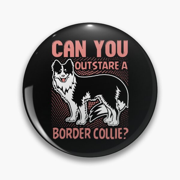 Item preview, Can You Outstare a Border Collie designed and sold by UnknownArtistt.
