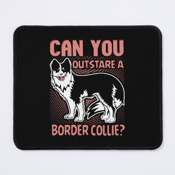 Item preview, Can You Outstare a Border Collie designed and sold by UnknownArtistt.